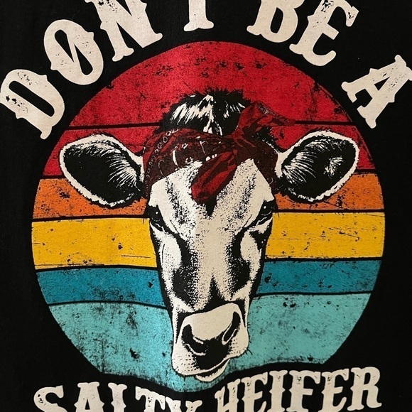 Goldman Black Graphic T Shirt Don’t Be A Salty Heifer Size Large - Picture 2 of 4
